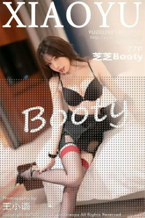 [XIAOYU语画界]2022.03.14 VOL.735 芝芝Booty[77+1P／602MB]