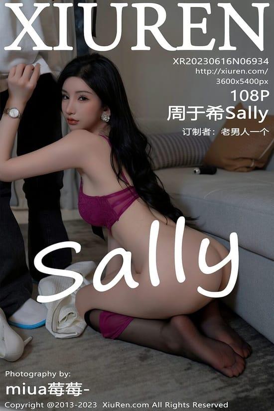 [Xiuren秀人网]2023.06.16 NO.6934 周于希Sally[108+1P／891MB]-1